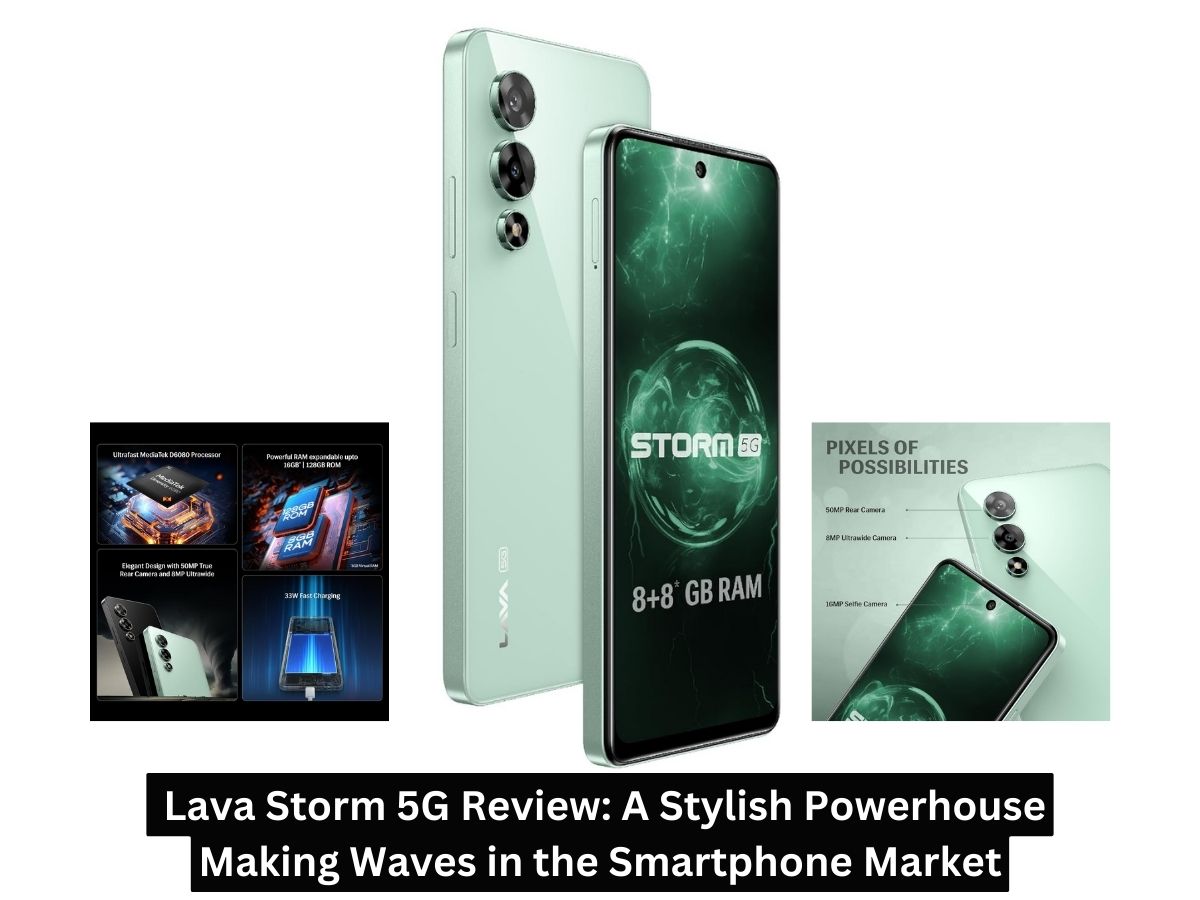 Lava Storm 5G Review: A Stylish Powerhouse Making Waves in the Smartphone Market