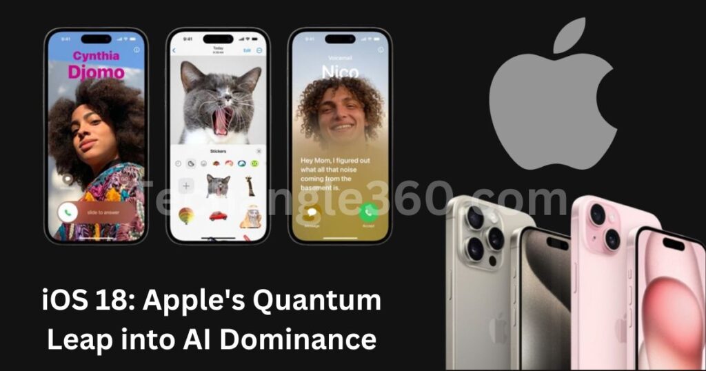 iOS 18 Apple's Quantum Leap into AI Dominance