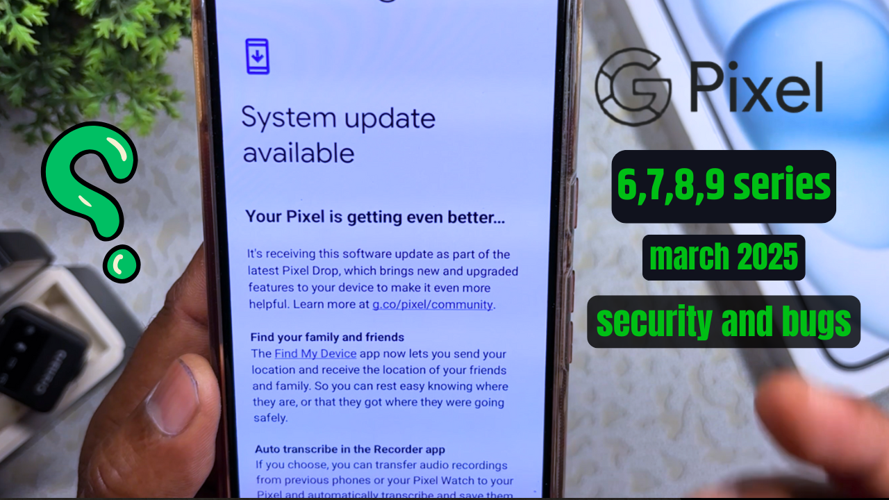 Google Pixel latest update, features drop, and bugs fixed 2025?
